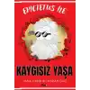 Epictetus ile Kaygısız Yaşa