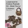 Erdem Peşinde - Bir Ahlak Teorisi Çalışması