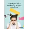 Ergenliğim Geldi Bırak(May)In Beni