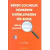 Erken Çocukluk Dönemine Derinlemesine Bir Bakış