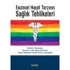 Eşcinsel Hayat Tarzının Sağlık Tehlikeleri