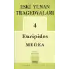 Eski Yunan Tragedyaları 4 / Medea