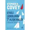 Etkili Liderlerin 7 Alışkanlığı: Liderliğin Esasları