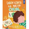 Evden Uzakta İlk Macera: Okul