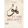 Ey Aşk! Bizi Affet