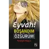 Eyvah! Boşandım Özgürüm