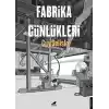 Fabrika Günlükleri