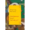 Fabrikanızın Keyfi Yerinde mi?