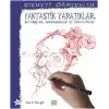 Fantastik Yaratıklar, Savaşçılar, Kahramanlar Ve Canavarlar / Çizmeyi Öğrenelim