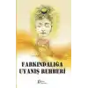 Farkındalığa Uyanış Rehberi