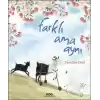 Farklı Ama Aynı