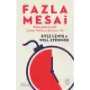 Fazla Mesai - Neden Daha Kısa Bir Çalışma Haftasına İhtiyacımız Var