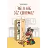 Fazla Yağ Göz Çıkarmaz
