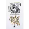 Felaketler Erdemleri Sergileme Zamanıdır