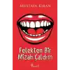 Felekten Bir Mizah Çaldım