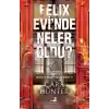 Felıx Evi’Nde Neler Oldu?