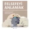 Felsefeyi Anlamak
