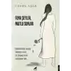 Fena Şeyler, Mutlu Sonlar
