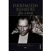 Fikrimizin Rehberi Gazi Mustafa Kemal