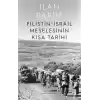 Filistin-İsrail Meselesinin Kısa Tarihi