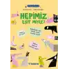 Filozof Çocuk - Hepimiz Eşit Miyiz?