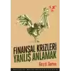 Finansal Krizleri Yanlış Anlamak