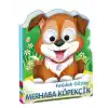 Fırıldak Gözler Merhaba Köpekçik