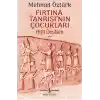 Fırtına Tanrısının Çocukları - Hitit Destanı