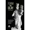 Form ve Olay: Yunan Dünyasının Yorumlanması İçin İlkeler