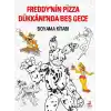Freddy’nin Pizza Dükkânı’Nda Beş Gece : Boyama Kitabı