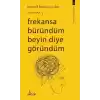 Frekansa Büründüm Beyin Diye Göründüm