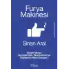 Furya Makinesi: Sosyal Medya Seçimlerimizi, Ekonomimizi ve Sağlığımızı Nasıl Bozuyor?