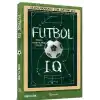 Futbol IQ: Akıllı Oyuncuların Sırları