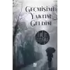Geçmişimi Yaktımda Geldim