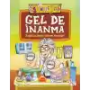 Gel De İnanma - Sağlıkta Doğru Bilinen Yanlışlar