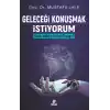 Geleceği Konuşmak İstiyorum Yapay Zekanın Esiri mi Olacağız?