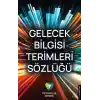 Gelecek Bilgisi Terimleri Sözlüğü