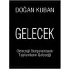 Gelecek  Geleceği Sorgulamayan Toplumların Geleceği