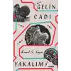 Gelin Cadı Yakalım