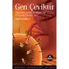 Gen Çeviktir  Doğuştan Gelen Özellikler mi, Çevresel Etkenler mi?