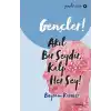 Gençler, Akıl Bir Şeydir, Kalp Her Şey! - Gençlik Serisi 9