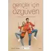 Gençler İçin Özgüven - 6 Adımda İstediğiniz Hayata Kavuşun