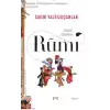 Gerçeğin Güzel Huyu & Rûmî