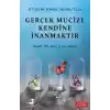 Gerçek Mucize Kendine İnanmaktır