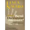 Gerçekten Beni Duyuyor musun?