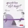 Gerçekten Eşit miyiz?