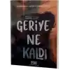 Geriye Ne Kaldı - Bu Hikayenin Bütün Gerçekliği Sahtedir