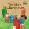 Gezegenimi Seviyorum - Geri Dönüştürmeye Yardım Ediyorum Yeniden Kullanıyorum