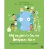 Gezegenin Sana İhtiyacı Var!