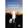 Git Kendini Çok Sevdirmeden